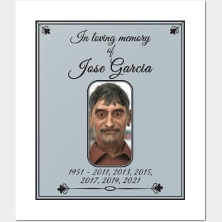 Loving memory of jose garcia Posters and Art